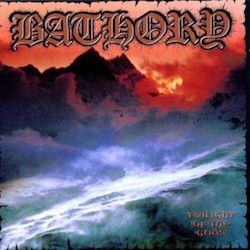 Bathory - Twilight Of The Gods -hq- Bathory - Twilight Of The Gods -hq-