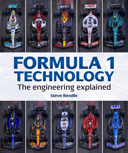 Formula 1 Technology The Engineering Explained Steve Rendle