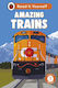 Amazing Trains: Read It Yourself