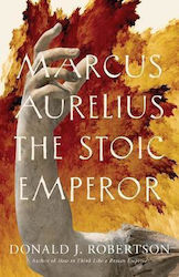 Marcus Aurelius The Stoic Emperor Donald J Robertson 0617