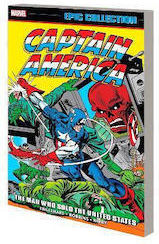 Captain America Epic Collection The Man Who Sold The United States Steve Englehart, Vol. 6