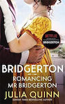 Bridgerton Romancing Mr Bridgerton Tie-in for Penelope And Colin's Story the Inspiration for Bridgerton Series Three Julia Quinn Books