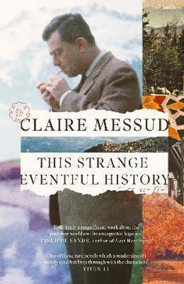 This Strange Eventful History Claire Messud 0514