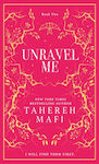 Unravel Me Shatter Me Tahereh Mafi