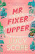 Mr Fixer Upper the New Romance From the Bestselling Tiktok Sensation Lucy Score Paperback 0514