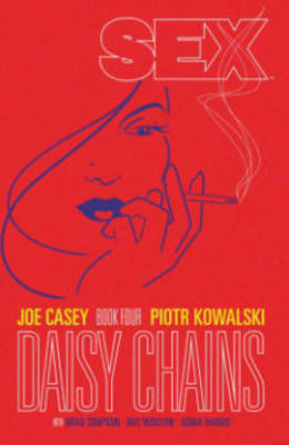 Sex Volume 4 Daisy Chains Joe Casey Sex Volume 4 Daisy Chains Joe Casey