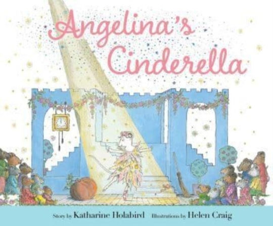 Angelina's Cinderella Katharine Holabird Little Simon