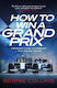 How To Win A Grand Prix