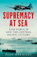 Supremacy At Sea Task Force 58 And The Central Pacific Victory Evan Mawdsley 0617