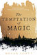 Temptation Of Magic Publishers