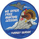 We Offer Free Hunting Lessons Turkey Season Σήμα Pvc