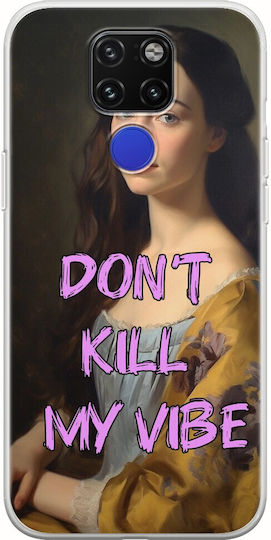 Vintage Lady Don't Kill My Vibe Huawei Mate 20 Flexible Tpu Transparent Silicone