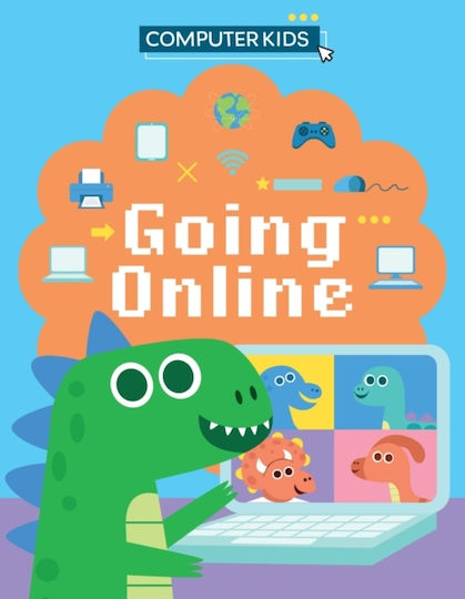 Computer Kids Going Online Hachette Children's Group Hardback Computer Kids Going Online Hachette Children's Group Hardback