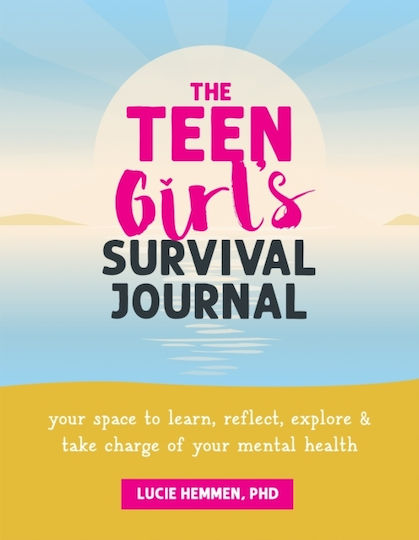 Teen Girl’s Survival Journal Your Space To Learn Reflect Explore Take Charge Your Mental Health
