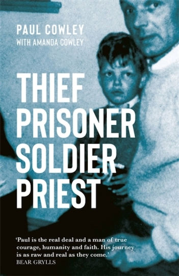 Thief Prisoner Soldier Priest Paul Cowley Hodder Faith 0416