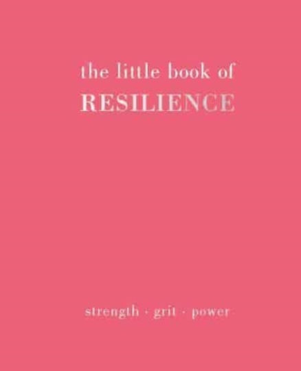 Little Book of Resilience Little Book of Resilience