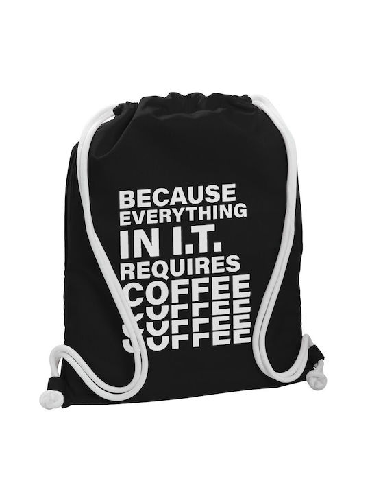 Koupakoupa Because Everything In I.t. Requires Coffee Gym Backpack Black