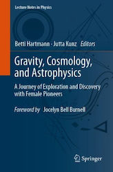 Gravity, Cosmology, And Astrophysics