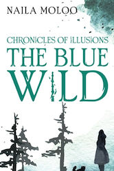 Chronicles Of Illusions: The Blue Wild