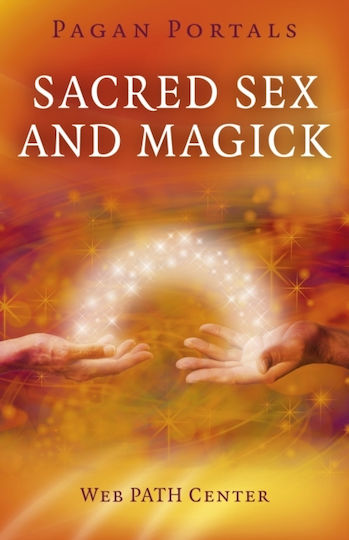 Pagan Portals – Sacred Sex And Magick