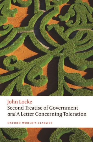 Second Treatise of Government And A Letter Concerning Toleration