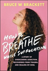 How To Breathe While Suffocating