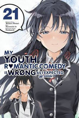 My Youth Romantic Comedy Is Wrong As I Expected Comic Vol 21 Manga Wataru Watari 0521 Vol. 21