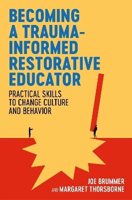 Becoming A Trauma-informed Restorative Educator Practical Skills To Change Culture Behavior Margaret Thorsborne Jessica Kingsley Publishers