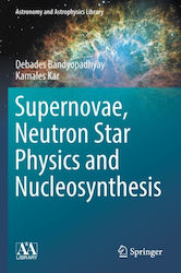 Supernovae Neutron Star Physics And Nucleosynthesis