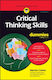 Critical Thinking Skills For Dummies