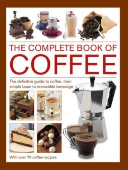 Coffee, Complete Book Of Coffee, Complete Book Of