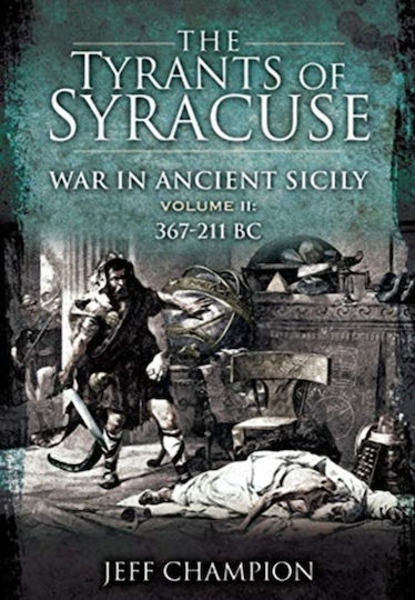 Tyrants Of Syracuse: War In Ancient Sicily