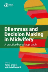 Dilemmas And Decision Making In Midwifery