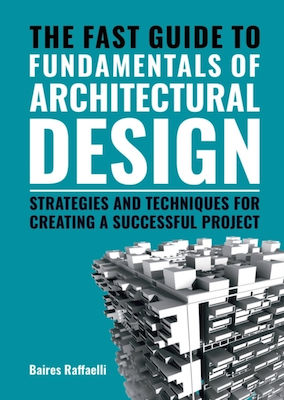 Fast Guide To The Fundamentals Of Architectural Design