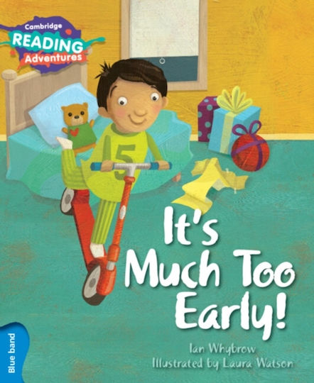 Cambridge Reading Adventures It's Much too Early! Blue Band
