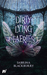 Dirty Lying Faeries (Hardcover)