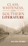 Class, Whiteness, And Southern Literature