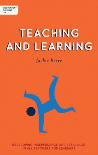 Independent Thinking On Teaching And Learning