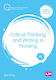 Critical Thinking And Writing In Nursing