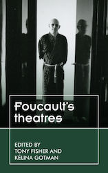 Foucault’s Theatres