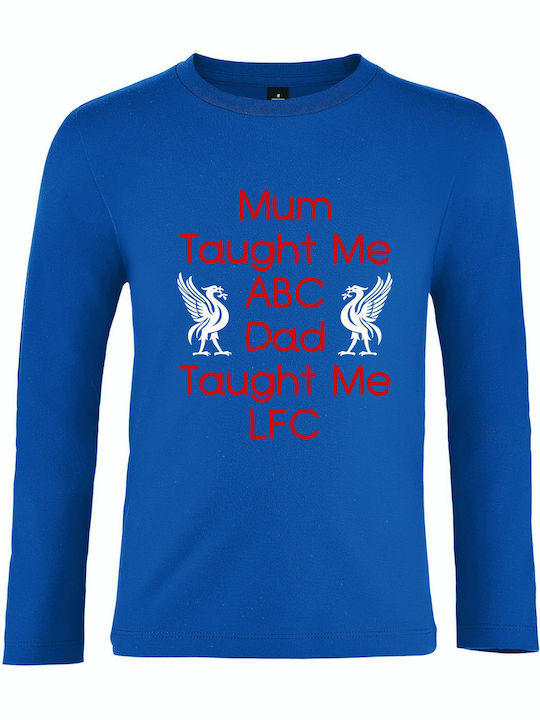 Copii cu mânecă lungă "Mama m-a învățat ABC, tata m-a învățat LFC", Royal Blue