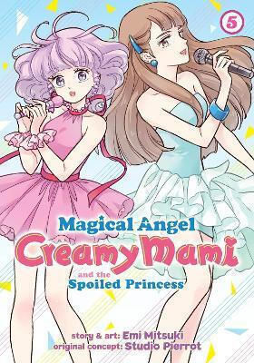 Magical Angel Creamy Mami Spoiled Princess Vol 5 Seven Seas Entertainment Llc Paperback Softback