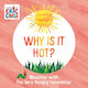 Why Is It Hot?
