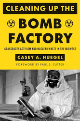 Cleaning Up The Bomb Factory