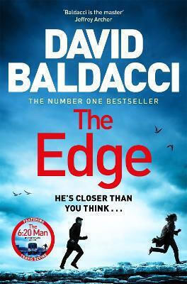 The Edge the Blockbuster Follow Up to the Number one Bestseller the 6:20 Man David Baldacci 0704