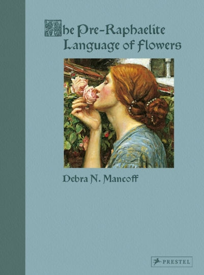 Pre-raphaelite Language Of Flowers Pre-raphaelite Language Of Flowers