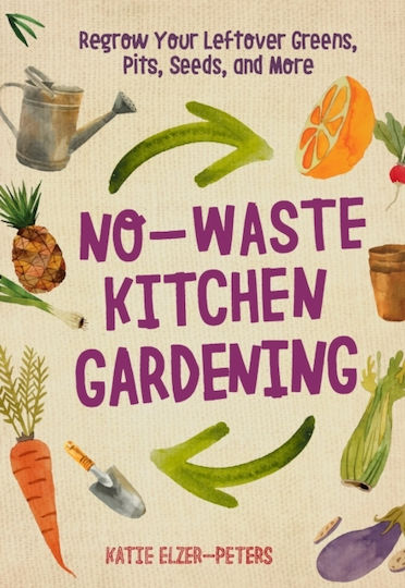 No-waste Kitchen Gardening