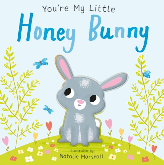 You're My Little Honey Bunny Little Tiger Press Group Board Book