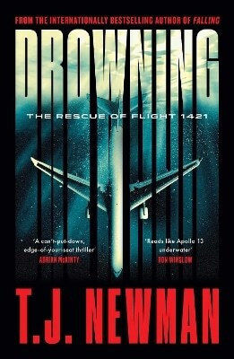 Drowning Most Thrilling Blockbuster Year T J Newman Simon & Schuster Ltd Drowning Most Thrilling Blockbuster Year T J Newman Simon & Schuster Ltd