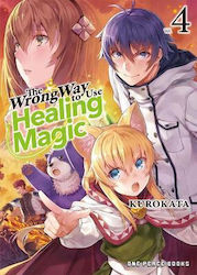 Wrong Way To Use Healing Magic Volume 4 Light Novel Kurokata One Peace Books Incorporated